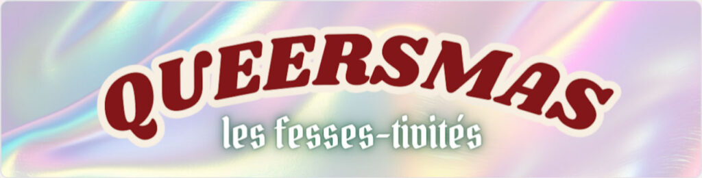 Kink Garage participera au Queermas les fesses-tivités les 22 et 23 novembre 2025 de 12h00 à 18h00 à l’Usine C